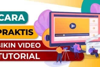 Panduan Utama: Cara Mudah Membuat Video Tutorial yang Efektif